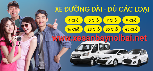 Dịch vụ xe taxi đường dài trọn gói từ sân bay Nội Bài đi tỉnh, từ Hà Nội đi tỉnh, từ tỉnh về sân bay Nội Bài, từ tỉnh về Hà Nội trọn gói.